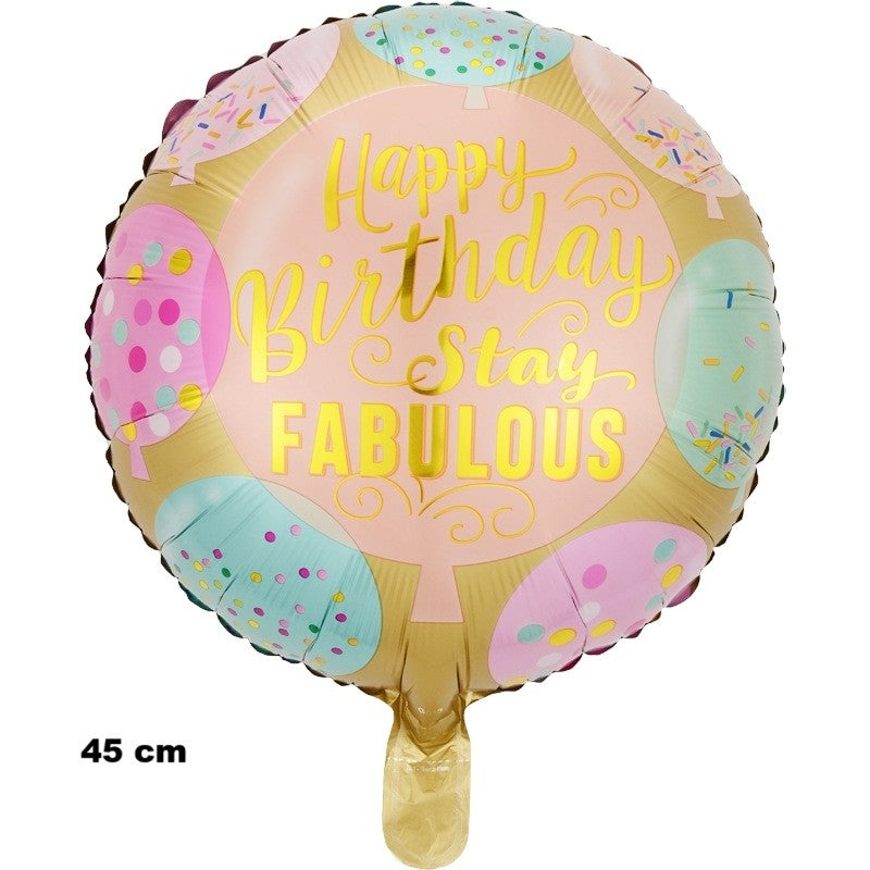 Balon Aniversar din Folie Metalizata, Model Rotund Happy Birthday Stay Fabulous, Rezistent la Aer sau Heliu, include Pai Umflare, Multicolor, 45 cm
